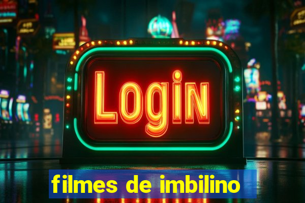 filmes de imbilino